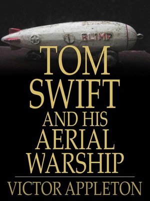 cover image of Tom Swift and His Aerial Warship: Or, the Naval Terror of the Seas
